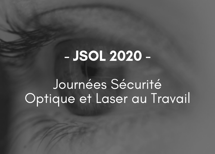 JSOL 2020 - Journées Sécurité Optique et Laser au Travail