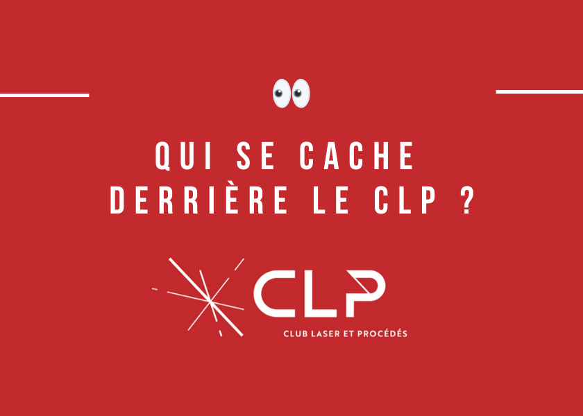 Qui se cache derrière le CLP ?