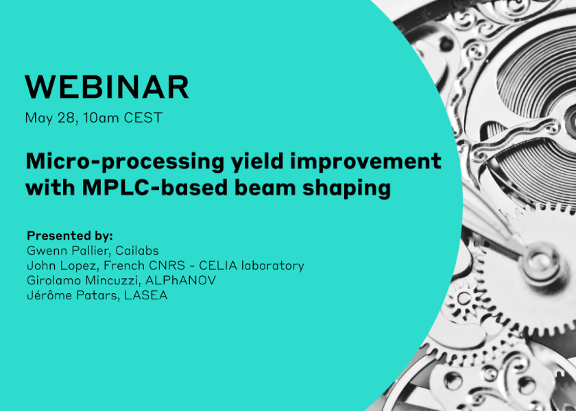 Webinar "Micro-processing yield improvement with MPLC-based beam shaping"