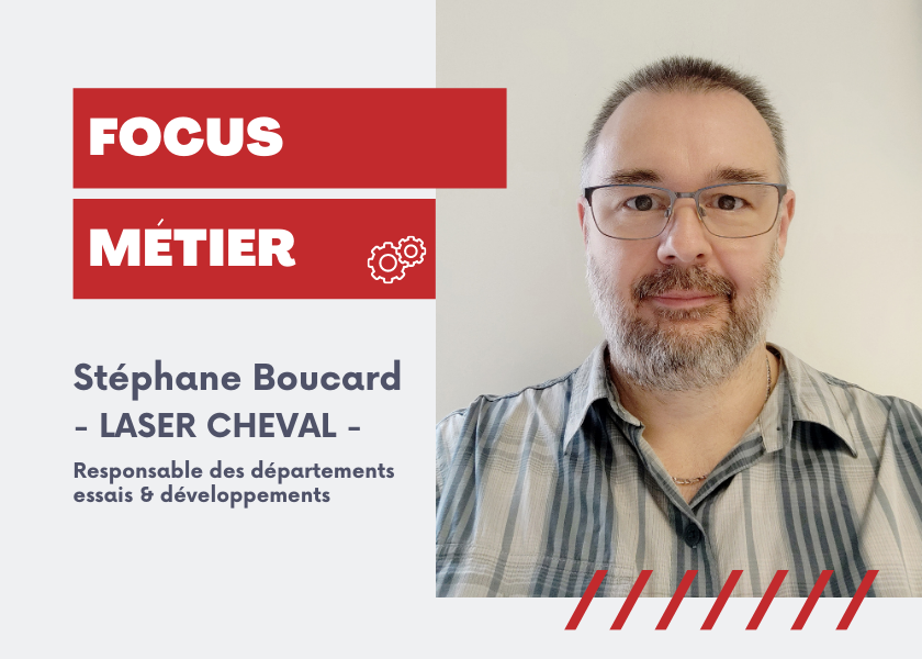 FOCUS METIER : Stéphane BOUCARD - LASER CHEVAL
