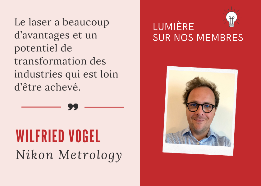 Lumière sur nos membres : Rencontre avec Wilfried VOGEL, Responsable de la microscopie industrielle chez Nikon Metrology