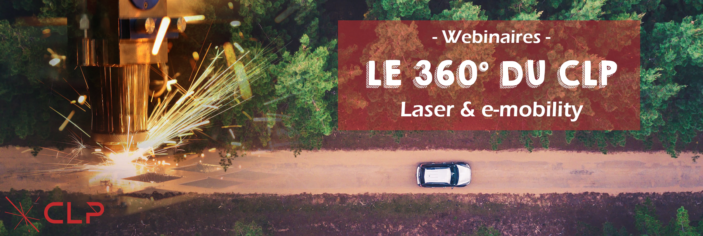 REPLAY WEBINAIRES "LE 360° DU CLP" - LASER & E-MOBILITY 