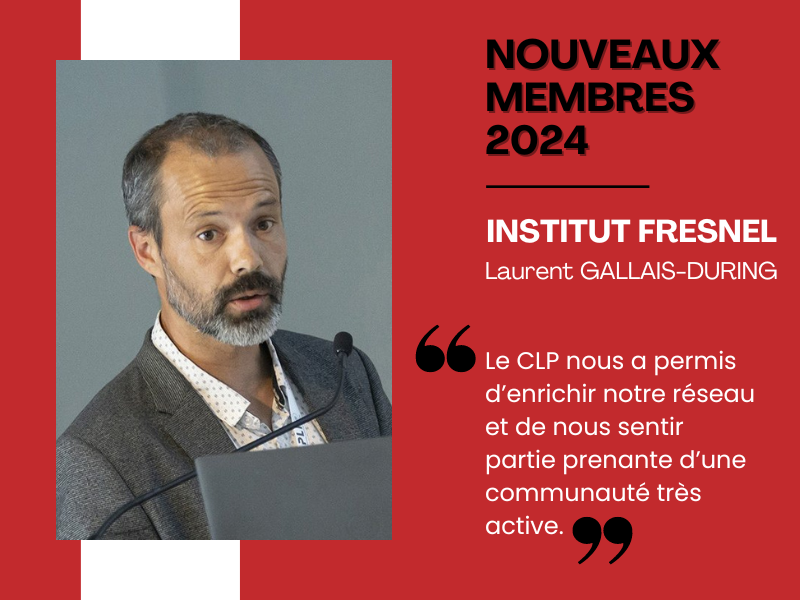 Nouveaux membres 2024 : INSTITUT FRESNEL, Laurent GALLAIS-DURING
