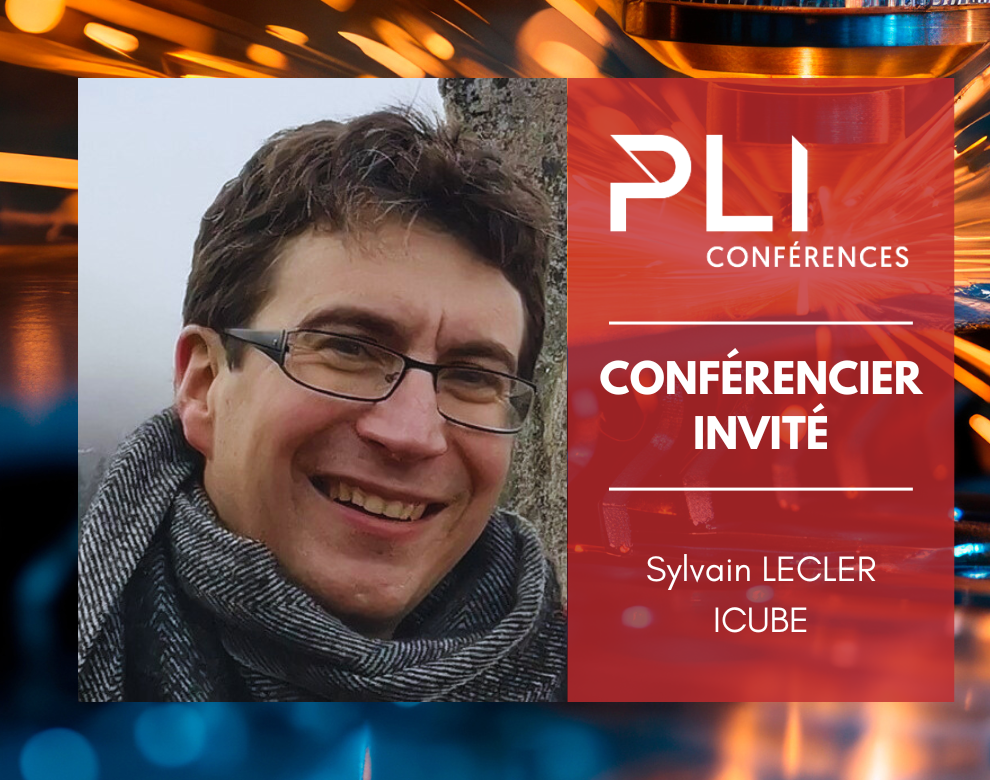 PLI Conférences : Conférencier invité – Sylvain Lecler