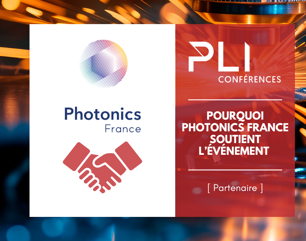 PLI Conferences 2025: Why PHOTONICS FRANCE supports the event
