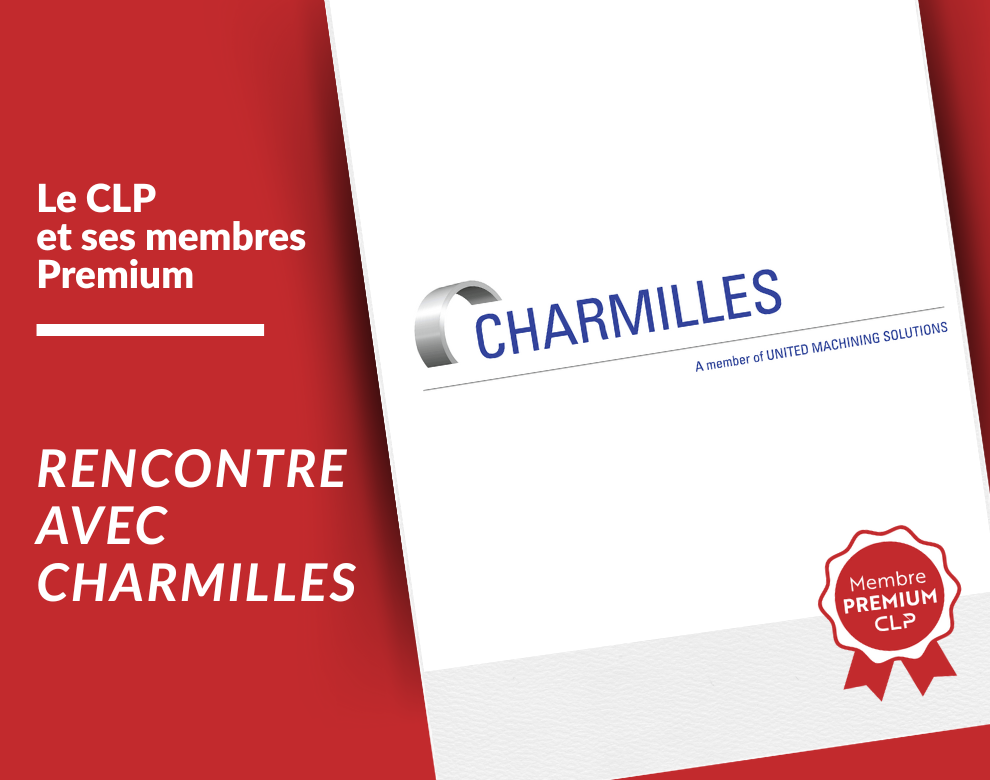 Le CLP et ses Membres Premium – Rencontre avec CHARMILLES  