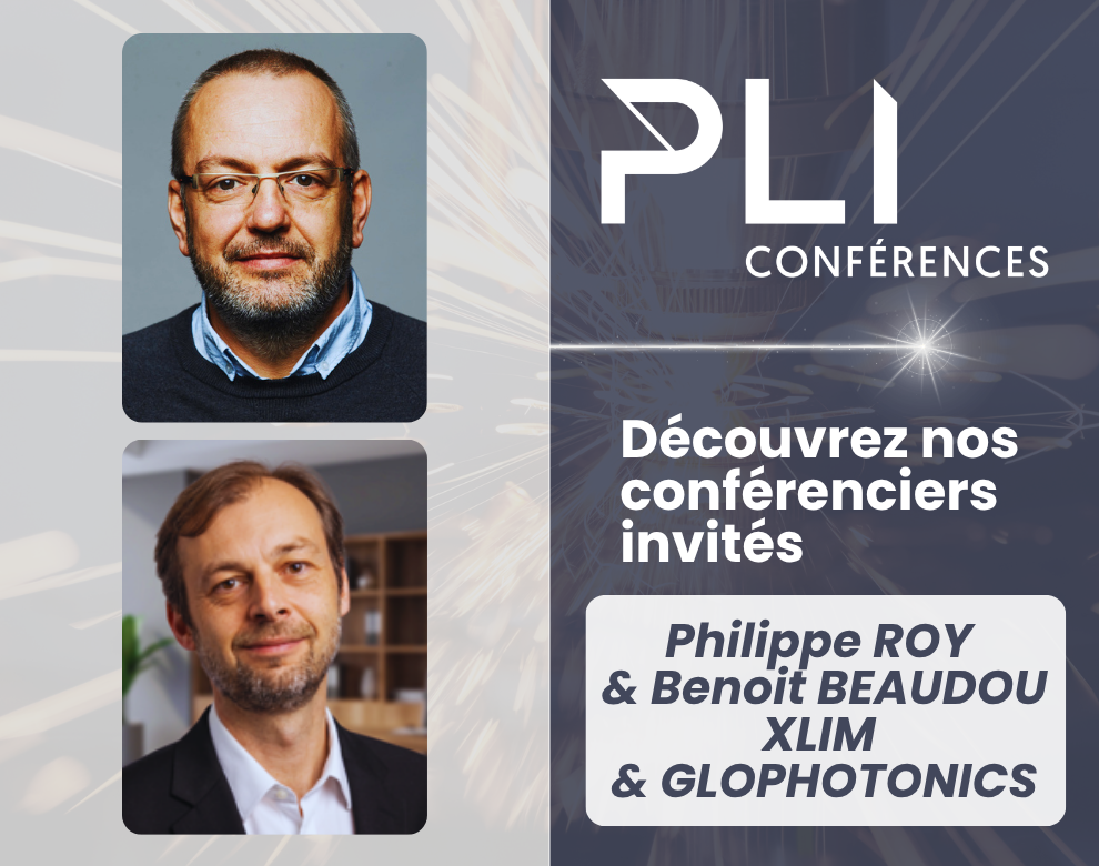 Découvrez nos conférenciers invités – Philippe Roy & Benoit Beaudou, XLIM & GLOPHOTONICS